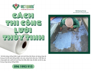 Hướng dẫn các bước thi công lưới thủy tinh gia cường chống thấm 